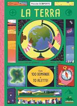 La terra. Con 100 domande e 70 alette!